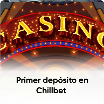 primer depósito en casino Chillbet